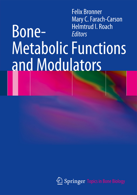 Bone-Metabolic Functions and Modulators - 