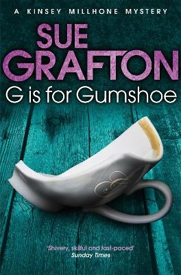G is for Gumshoe - Sue Grafton