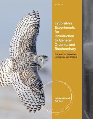 Laboratory Experiments for Introduction to General, Organic and Biochemistry, International Edition - Frederick Bettelheim; Joseph Landesberg