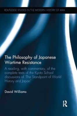 The Philosophy of Japanese Wartime Resistance - David Williams