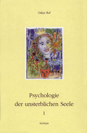 Psychologie der unsterblichen Seele - Oskar Ruf