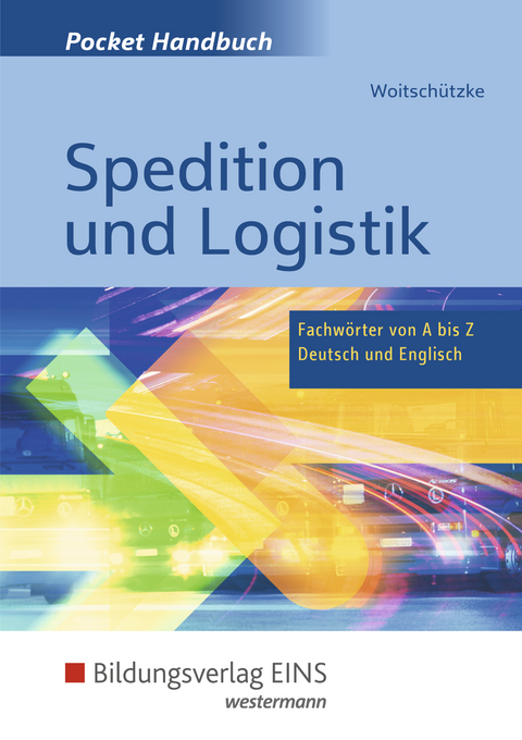 Pocket-Handbuch Spedition und Logistik - Claus-Peter Woitschützke