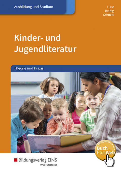 Kinder- und Jugendliteratur - Iris Fürst, Elke Helbig, Vera Schmitt