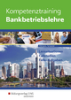 Kompetenztraining Bankbetriebslehre: Schülerband