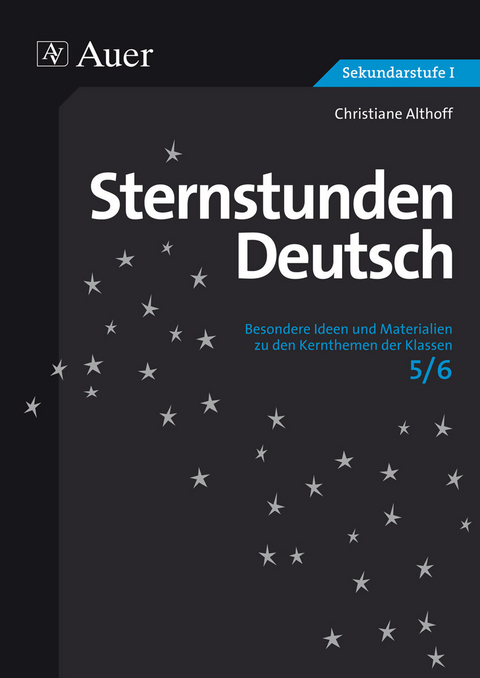 Sternstunden Deutsch, Klasse 5/6 - Christiane Althoff