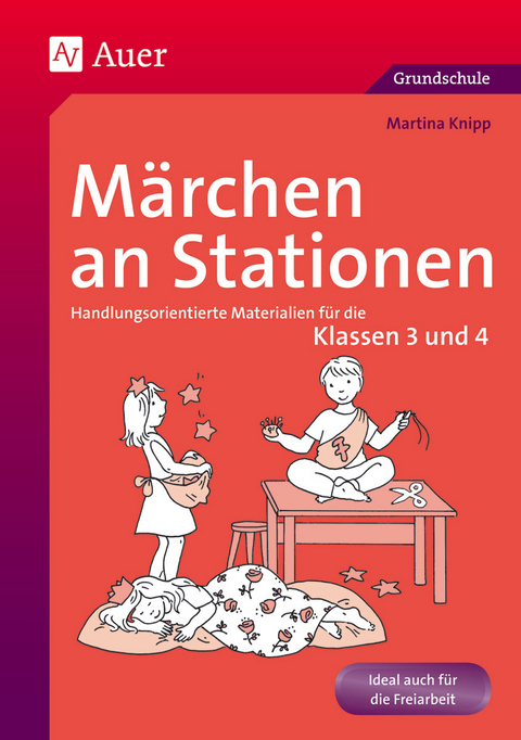 Märchen an Stationen Klasse 3/4 - Martina Knipp