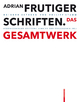 Adrian Frutiger ? Schriften: Das Gesamtwerk (German Edition)