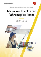 Maler und Lackierer / Fahrzeuglackierer - Finkenzeller, Bernhard; Mengel, Uta; Littmann, Klaus; Dempf, Markus; Herrmann, Uwe; Rohde, Anja