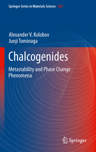 Chalcogenides - Alexander V. Kolobov; Junji Tominaga