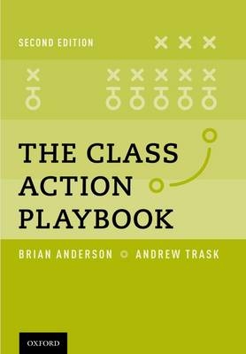 The Class Action Playbook - Brian Anderson; Andrew Trask