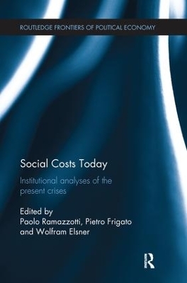 Social Costs Today - Wolfram Elsner; Pietro Frigato; Paolo Ramazzotti