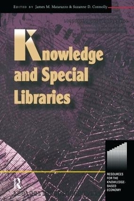 Knowledge and Special Libraries - Suzanne Connolly; James Matarazzo