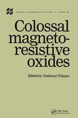 Colossal Magnetoresistive Oxides - Yoshinori Tokura