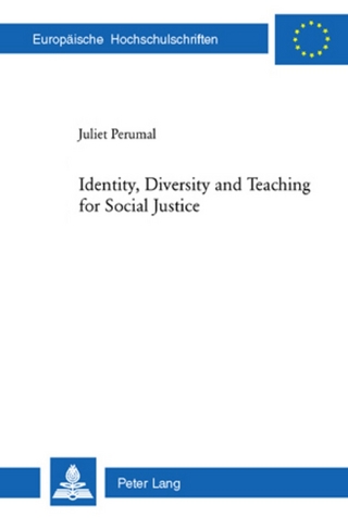 Identity, Diversity and Teaching for Social Justice - Juliet Christine Perumal