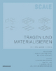 Scale: Tragen und Materialisieren / Scale - Tragen und Materialisieren
