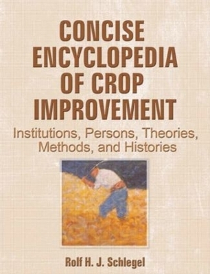 Concise Encyclopedia of Crop Improvement - Rolf Schlegel