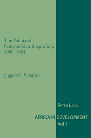 The Politics of Senegambian Integration, 1958-1994 - Jeggan C. Senghor