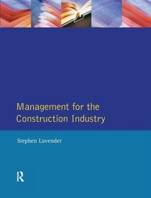 Management for the Construction Industry - Stephen D. Lavender