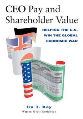 CEO Pay and Shareholder Value - Ira T. Kay
