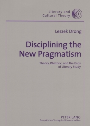 Disciplining the New Pragmatism - Leszek Drong