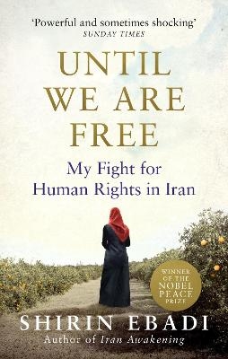 Until We Are Free - Shirin Ebadi