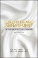 Luxury Brand Management - Michel Chevalier; Gerald Mazzalovo