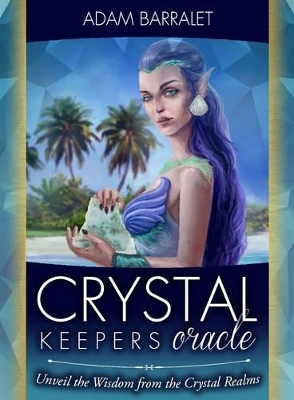 Crystal Keepers Oracle - Adam Barralet