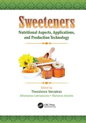 Sweeteners - Theodoros Varzakas; Athanasios Labropoulos; Stylianos Anestis