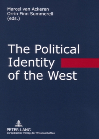The Political Identity of the West - Marcel van Ackeren; Orrin Finn Summerell