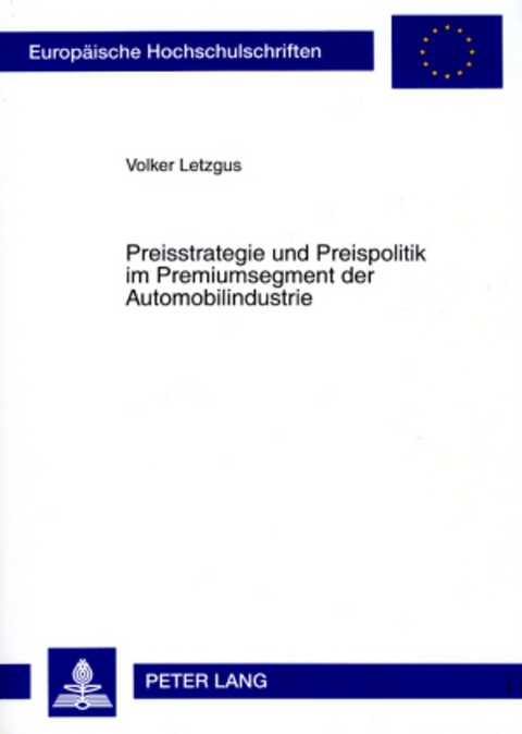 Preisstrategie und Preispolitik im Premiumsegment der Automobilindustrie - Volker Letzgus