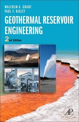 Geothermal Reservoir Engineering - Malcolm Alister Grant, Paul F Bixley