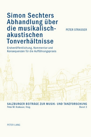 Simon Sechters Abhandlung über die musikalisch-akustischen Tonverhältnisse - Peter Strasser