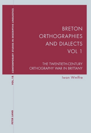 Breton Orthographies and Dialects - Vol. 1 - Iwan Wmffre