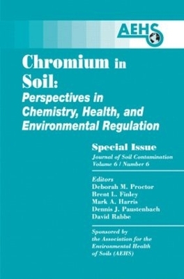 Chromium in Soil - Perspectives in Chemistry, Health, and Environmental Regulation - Paul T. Kostecki