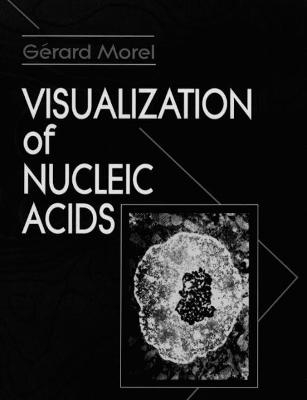 Visualization of Nucleic Acids - Gerard Morel