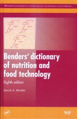 Benders' dictionary of nutrition and food technology, Eighth Edition - 