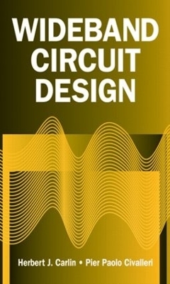 Wideband Circuit Design - Herbert J. Carlin; Pier Paolo Civalleri