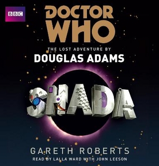 Doctor Who: Shada - Douglas Adams; Gareth Roberts; John Leeson; Lalla Ward
