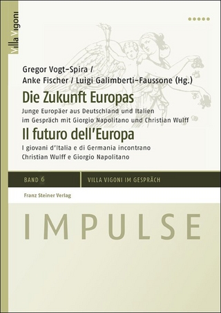 Die Zukunft Europas / Il futuro dell'Europa - Gregor Vogt-Spira; Anke Fischer; Luigi Galimberti Faussone