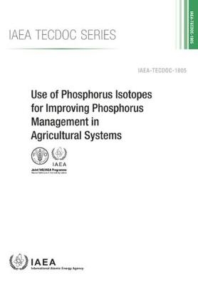 Use of Phosphorus Isotopes for Improving Phosphorus Management in Agricultural Systems -  Iaea