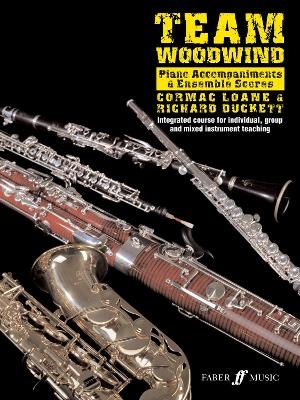 Team Woodwind: Piano Accompaniment/Score - Richard Duckett; Richard Duckett; Cormac Loane; Cormac Loane