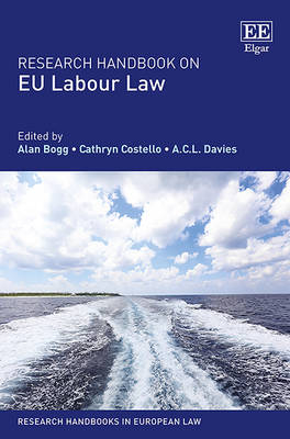 Research Handbook on EU Labour Law - Alan Bogg; Cathryn Costello; A. C.L. Davies
