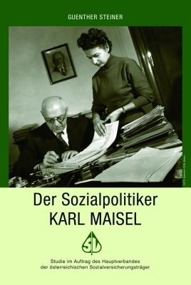 Der Sozialpolitiker Karl Maisel - Guenther Steiner
