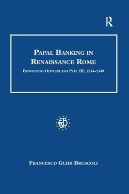 Papal Banking in Renaissance Rome - Francesco Guidi Bruscoli
