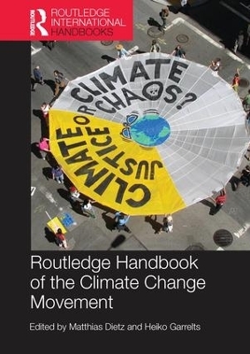 Routledge Handbook of the Climate Change Movement - Matthias Dietz; Heiko Garrelts
