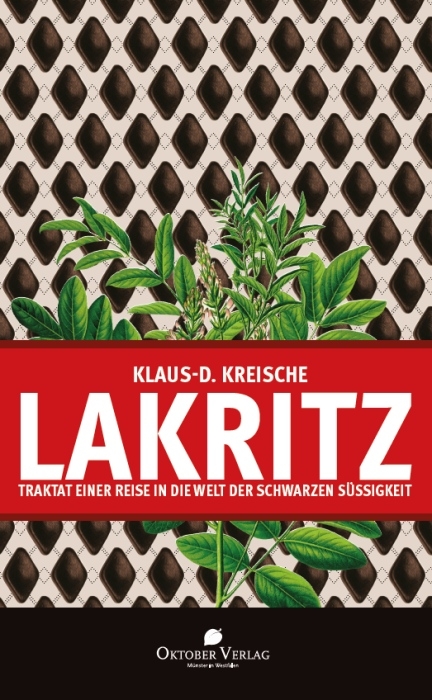 Lakritz – Traktat einer Reise in die Welt der schwarzen Süßigkeit - Klaus-D. Kreische