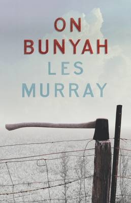 On Bunyah - Les Murray