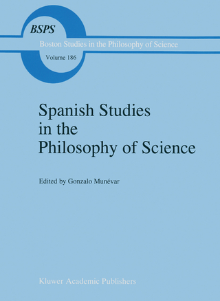 Spanish Studies in the Philosophy of Science - Gonzalo Munévar
