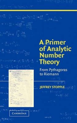 A Primer of Analytic Number Theory - Jeffrey Stopple