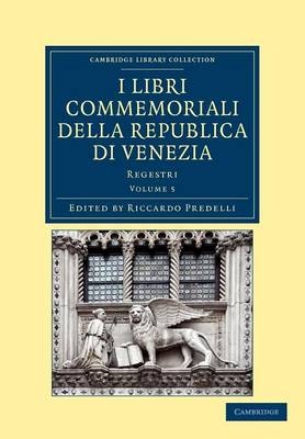 I libri commemoriali della Republica di Venezia - Riccardo Predelli